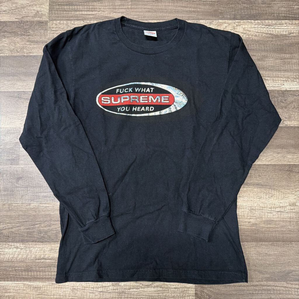 Supreme fuck what you heard shirt L/S